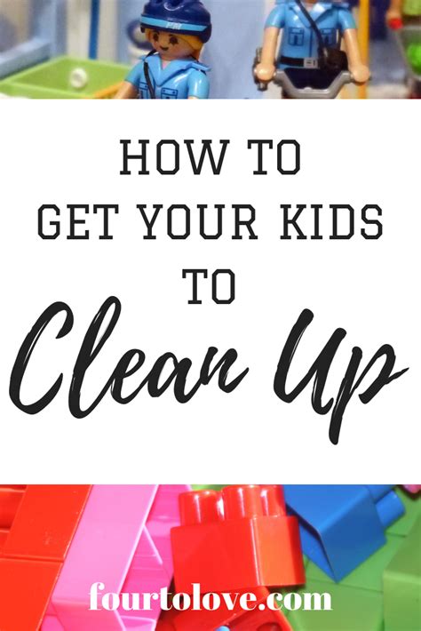 10 Surefire Ways To Get Kids To Clean Up After Themselves Mindfulness