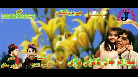 Bahram Jan New Pashto Full Hd Song J Production 03363909982 Youtube