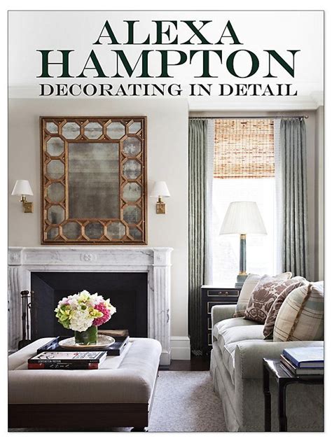 Decorating In Detail Interior Design Books Alexa Hampton Spring