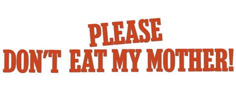 Please Dont Eat My Mother Movie Fanart Fanarttv