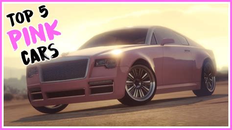 Gta Online Top 5 Pink Cars Youtube