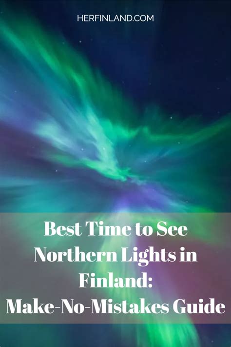 Best Time To See Northern Lights In Finland Make No Mistakes Guide