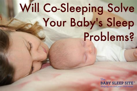 Is Co Sleeping A Solution To Baby Sleep Problems The Baby Sleep Site
