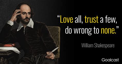 With shakespeare, the hard work is to find out why he said it and how it can relate to the audience. 18 Timeless William Shakespeare Quotes to Bookmark