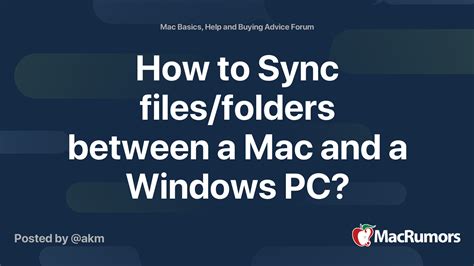 How To Sync Filesfolders Between A Mac And A Windows Pc Macrumors