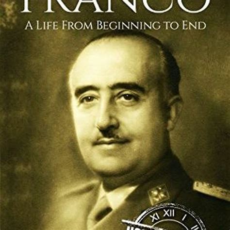 Stream Access Epub Kindle Pdf Ebook Francisco Franco A Life From