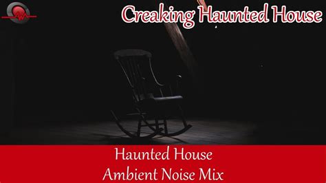 Scary Horror Sounds Of A Haunted House 15 Minutes Ambient Noise Youtube