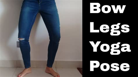 Yoga Pose For Bow Legs Bow Leg Correction Exercise Youtube