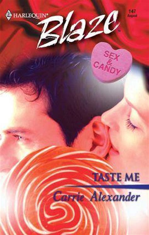 Sex And Candy 3 Taste Me Ebook Carrie Alexander 9781426870675 Boeken