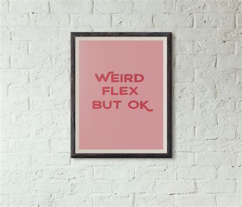 Weird Flex But Ok Art Print Funny Quote Printable Pink Etsy