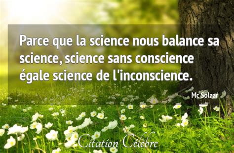 Citation Mc Solaar Science Parce Que La Science Nous Balance Sa