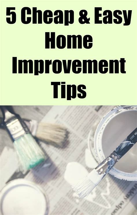 Five Cheap And Easy Home Improvement Tips Easy Home Improvement Home