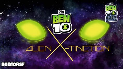 Ben 10 Reboot Season 5 Alien X Tinction Theme Song Hd Youtube