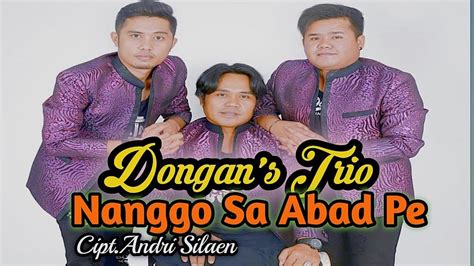 Dongan S Trio Cover Lagu Batak Nanggo Sa Abad Pe Cipt Andri Silaen YouTube
