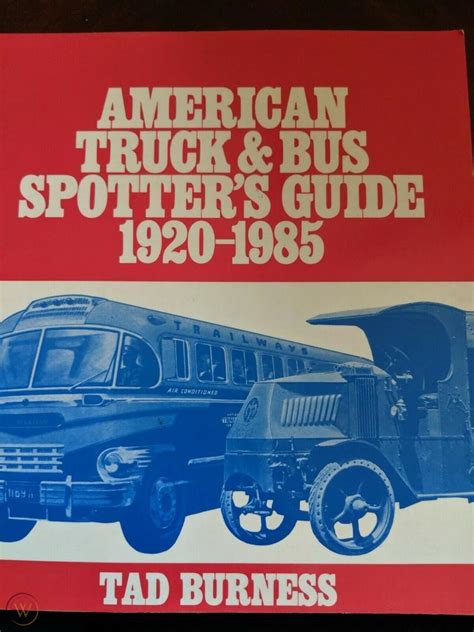 American Truck And Bus Spotters Guide 1920 1985 Tad Burness Paperback