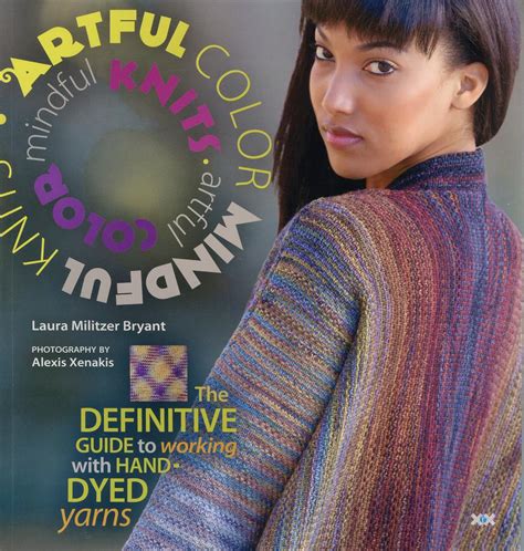 Artful Color Mindful Knits Knitting Book Halcyon Yarn