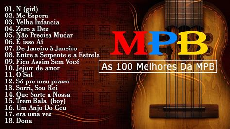 Mpb As Melhores Melhores M Sicas De Mpb As Melhores Antigas