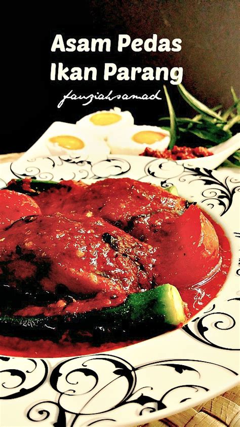 Masak asam pedas kepala ikan toman. FauziahSamad.com: ASAM PEDAS IKAN PARANG