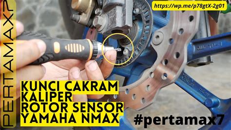 Ukuran Kunci Baut Cakram Yamaha Nmax Kaliper Dan Sensor Speed Abs