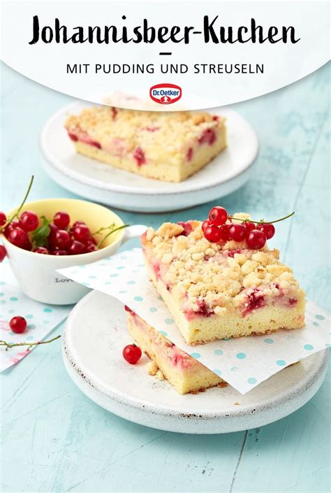 Frische johannisbeeren mit pudding und streusel. Johannisbeer-Pudding-Kuchen | Rezept in 2021 | Kuchen ...