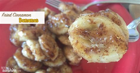 Really up the cinnamon quotient and. Fried Cinnamon Bananas - Seeing Sunshine
