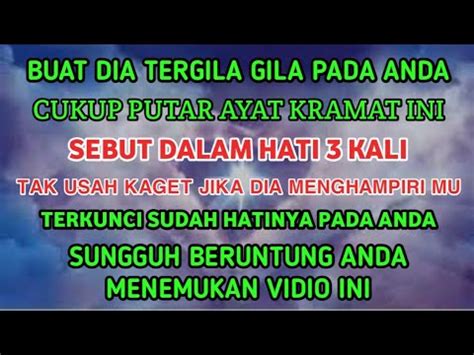 BUAT DIA TERGILA GILA PADA ANDA PUTAR AYAT INI 1X SAJA MAKA DIA AKAN