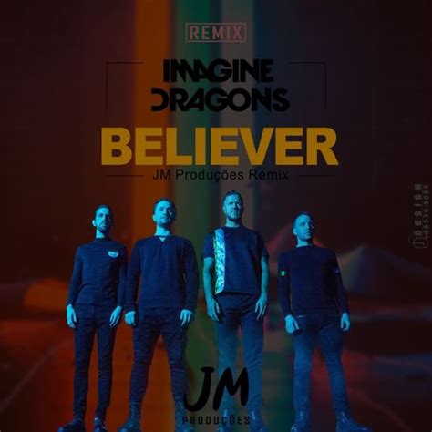 Imagine Dragons Believer Jm Produções Remix Eletrônica Sua Música