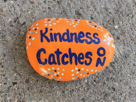 Kindness Catches On Hand Painted Rock By Caroline Rock Sayings