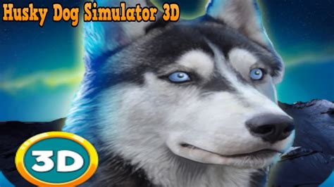 🐕👍husky Dog Simulator 3d By Wild Animals Life Adventure Itunes