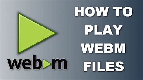 3 Free Methods To Play Webm Files