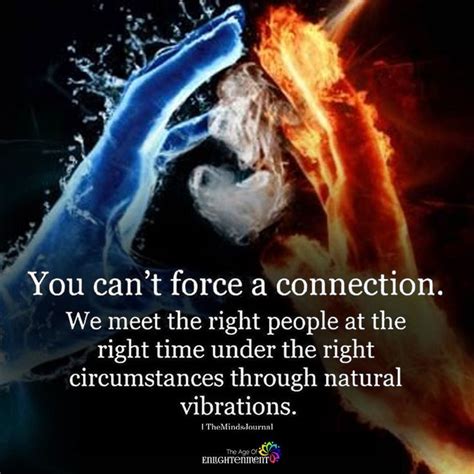 You Can T Force A Connection Connection Quotes Awakening Quotes Twin Flame Quotes