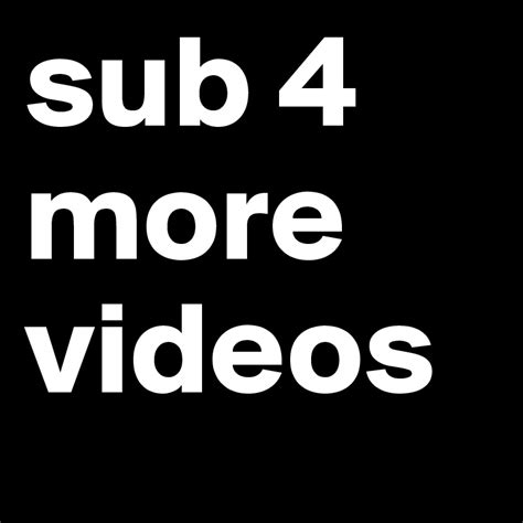 Sub 4 More Videos Post By Tyler On Boldomatic