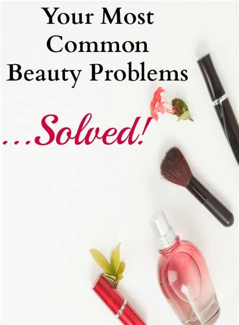 Most Common Beauty Problems Solved