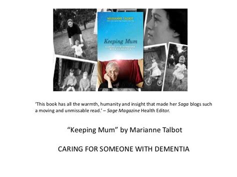 Keeping Mum Caring For Someone With Dementia Author Marianne Talbot