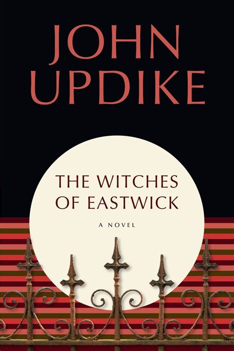 The witches of eastwick is an uproarious and entirely successful attempt to examine the differences between the sexes by couching the examination in mythological terms. The Witches of Eastwick | Novels With Witches | POPSUGAR ...