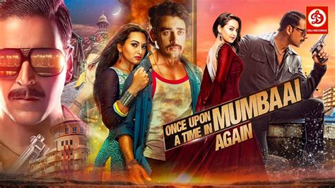 Once Upon A Time In Mumbai Dobaara Full Movie Hd Akshay Kumar Imran Khan Sonakshi Sinha