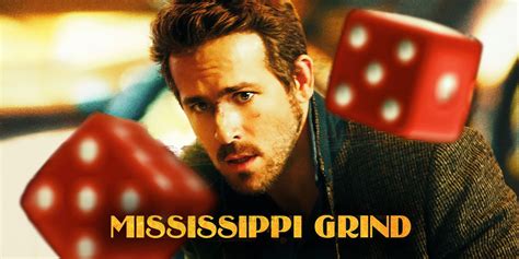 How Ryan Reynolds Evolved With Mississippi Grind