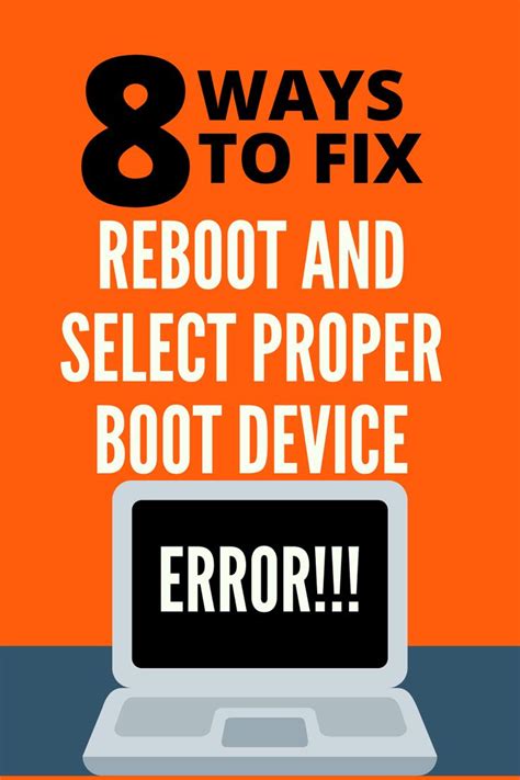 8 Ways To Fix Reboot And Select Proper Boot Device Error In Windows
