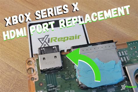 How To Repair A Xbox Series X Hdmi Port Near Me Montgomery