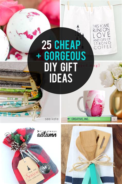 So if you're ready to get crafty with. 25 cheap {but gorgeous!} DIY gift ideas - It's Always Autumn
