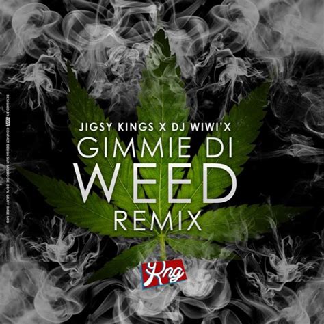 Stream Jigsy King Gimmie Di Weed Rng Productions By Rng Prod Listen Online For Free On