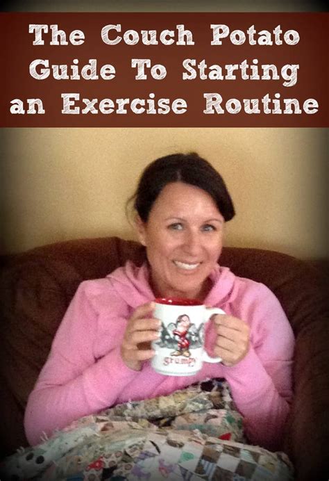 The Couch Potato Guide To Starting An Exercise Routine Organize
