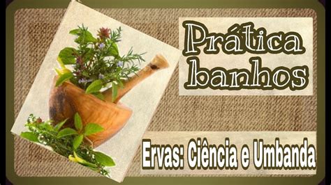 # ENSINANDO BANHO DE ERVAS EP1. Ervas: Ciência e Umbanda - YouTube