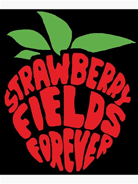 Strawberry Fields Forever Poster By Homiusmess Redbubble