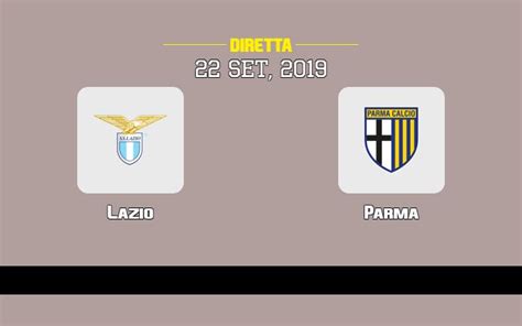 Lazio Parma : dove vederla in TV e in diretta streaming (22/9/2019