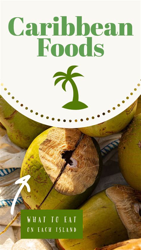 what delicacies to bite into on each caribbean island what should you make sure to try on your