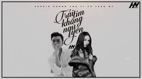 Trái Tim Không Ngủ Yên Soobin Hoàng Sơn Ft Vũ Thảo My Mv Lyrics Hd Youtube