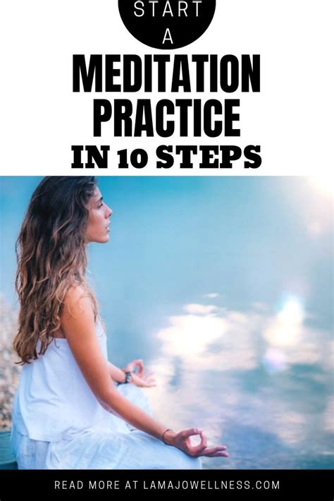 How To Start A Meditation Practice In 10 Steps Lamajo Wellness