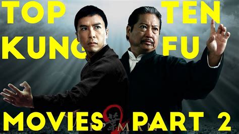 Top 10 Kung Fu Movies Part 2 Youtube