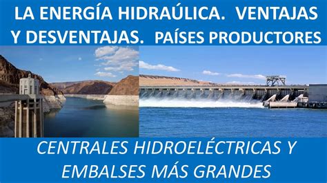 Cuales Son Las Ventajas De La Energia Hidroelectrica Chefli